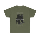AS PRETTY DOES T-SHIRT
