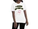 F AROUND AND FIND OUT T-SHIRT