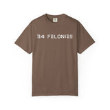 34 FELONIES T-SHIRT