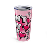 YOU CAN'T TAKE MY JOY TUMBLER