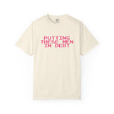 PUTTING THESE MEN IN DEBT T-SHIRT