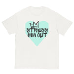 STRESS HIM OUT TEE