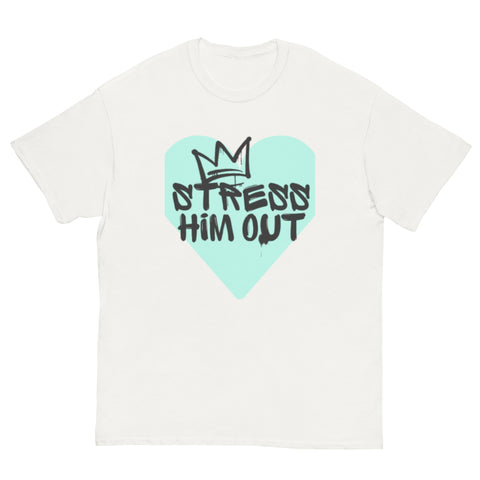 STRESS HIM OUT TEE